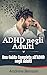ADHD negli Adulti: Una Guid...