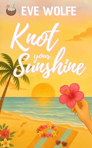 Knot Your Sunshine: A Cozy Omegaverse Romance (Snugverse Romcom)