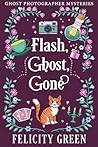 Flash, Ghost, Gone