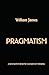 Pragmatism: A New Name for Some Old Ways of Thinking