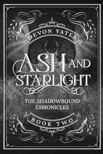 Ash and Starlight: An Enemies To Lovers Dragon Romance (The Shadowbound Chronicles)