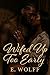 Wifed Up Too Early by E.  Wolff Wifed Up Too Early by E.  Wolff