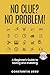 No Clue? No Problem! A Beginner's Guide to Saving and Investing (US Edition)