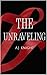 The Unraveling by A.J. Knight