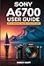 Sony α6700 User Guide