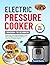 Electric Pressure Cooker Co...