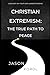 Christian Extremism: The True Path to Peace