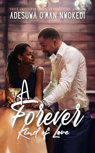 A Forever Kind of Love: A Billionaire Romance (Malomo High Reunion Series Book Six)