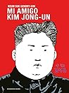 Mi amigo Kim Jong...