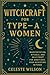 Witchcraft for Type-A Women...