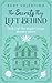 The Secrets They Left Behind : Book 2 of The Maple Cottage Mystery Series