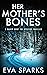 Her Mother's Bones (Allie B...