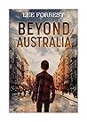 Beyond Australia by Lee Forrest