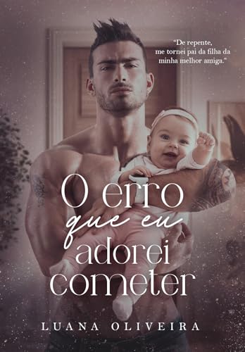 O ERRO QUE EU ADOREI COMETER (Portuguese Edition)