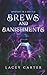 Brews and Banishments