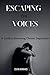 Escaping the Voices by Evan Howard