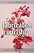 A Fabricated Courtship by Lara Spencer