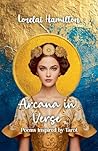 Arcana In Verse by Lorelai Hamilton