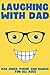 Laughing with Dad: Jokes, P...