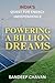 Powering a Billion Dreams