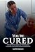You're Cured!: The Definiti...