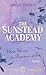 The Sunstead Academy: Wenn Herzen in Flammen stehen (German Edition)