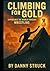 Climbing for Gold by Danny Struck