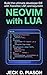 Neovim with Lua: Build the ...