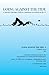 Going Against the Tide #1 (Aug. 2024): A journal charting a path for communist revolution in the US (Going Against the Tide, #1)