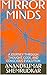 MIRROR MINDS: A JOURNEY THROUGH THOUGHT, CODE, AND CONSCIOUS EVOLUTION