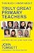 This Much I Know About Truly Great Primary Teachers by John Tomsett