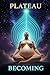 Plateau: Never Unseen, Neve...