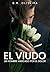El Viudo - Un Hombre Marcado Por El Dolor (ALMAS ROTAS nº 1) (Spanish Edition)