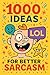 1000 Ideas: Sarcasm: Helpin...