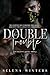 Double Trouble