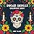 Sugar Skulls Coloring Book by Zoey Blake