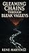 Gleaming Chains Through Bleak Valleys by Rene Martinez