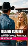 Ride Me Rougher: ...