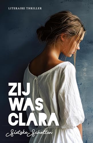 Zij was Clara (Dutch Edition)
