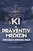 KI & Präventivmedizin by Franziska Klein