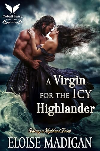 A Virgin for the Icy Highlander: A Highlanders Historical Romance Novel (Daring a Highland Laird Book 1)