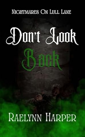 Don't Look Back (Nightmares on Lull Lane #6)