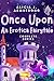Once Upon An Erotica Fairyt...