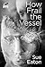 How Frail the Vessel: Three...