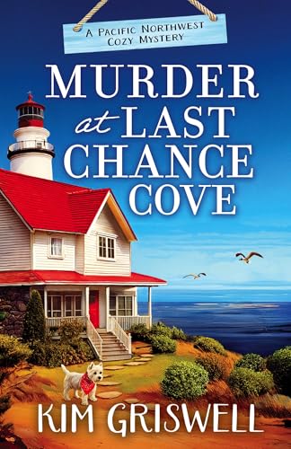 Murder at Last Chance Cove (A Pacific Northwest Cozy Mystery #1)