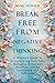 Break Free From Negative Th...