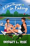 A Follow-Through in Faking by Bridget L. Rose