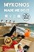 Mykonos made me do it by Dimitris Margetas