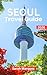 Seoul Travel Guide 2026: In...