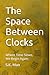 The Space Between Clocks: S...